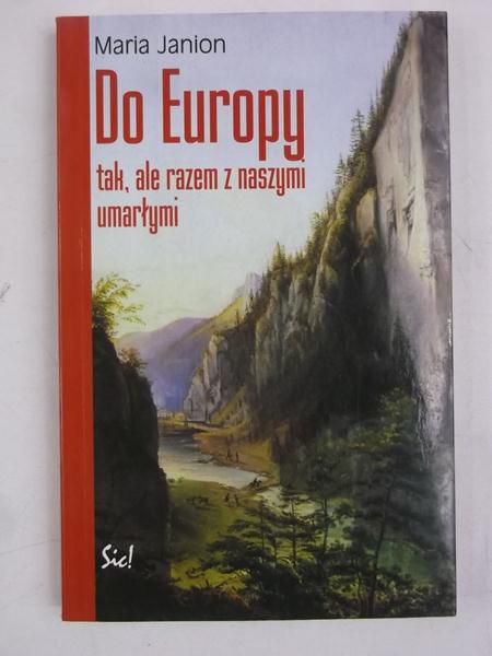 Janion Maria - Do Europy tak, ale razem z naszymi umarłymi