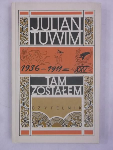 Tuwim Julian - Tam zostałem