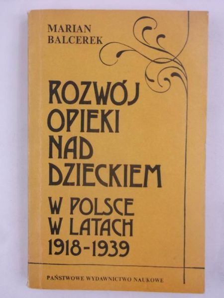 Rozwój opieki nad dzieckiem w Polsce w latach 1918 -1939 r.