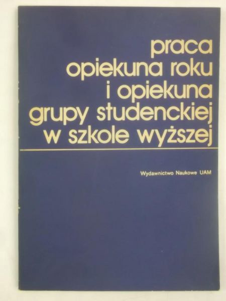 Praca opiekuna roku i opiekuna grupy studenckiej w szkole wyższej