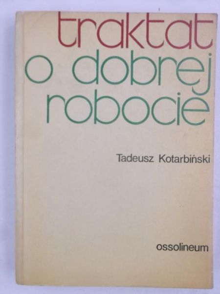 Traktat o dobrej robocie