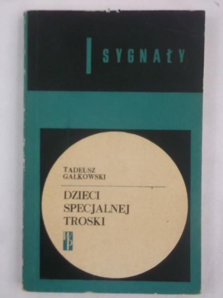 Gałkowski Tadeusz - Dzieci specjalnej troski