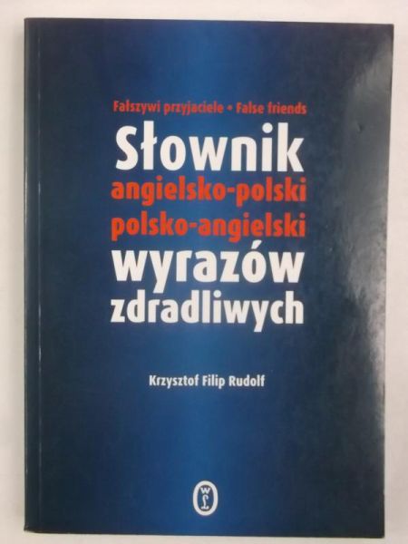 Słownik angielsko-polski, polsko-angielski wyrazów zdradliwych