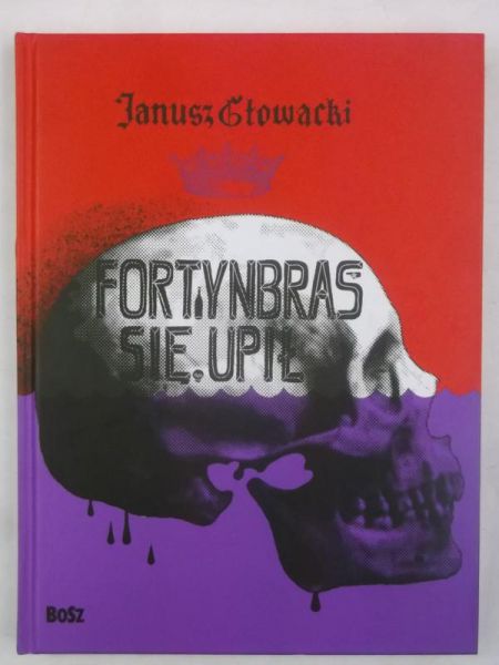 Głowacki Janusz - Fortynbras się upił