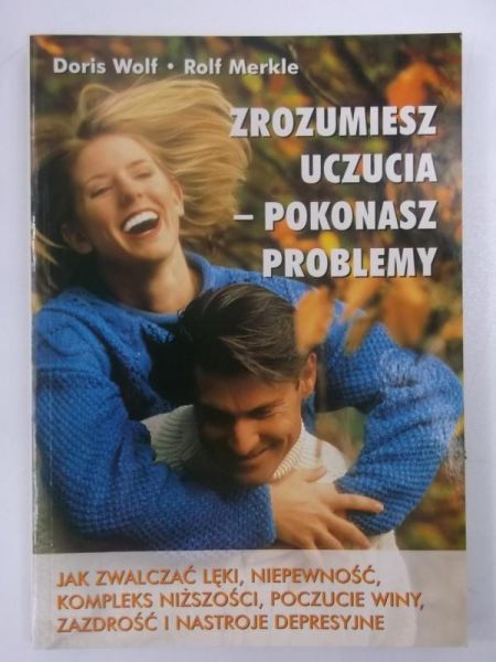 Zrozumiesz uczucia-pokonasz problemy