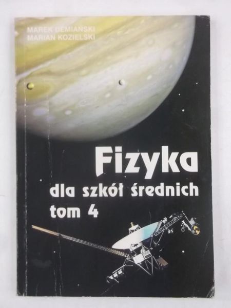 Fizyka dla szkół średnich, Tom IV