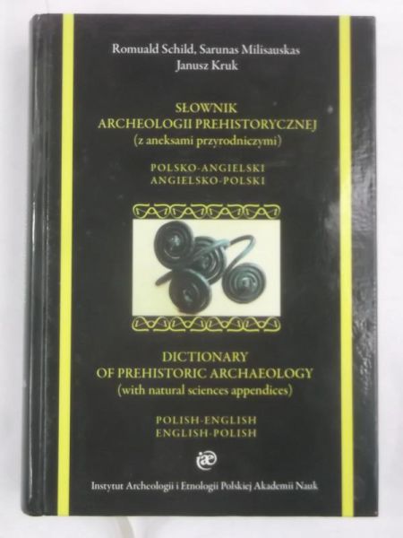 Słownik archeologii prehistorycznej polsko-angielski angielsko-polski
