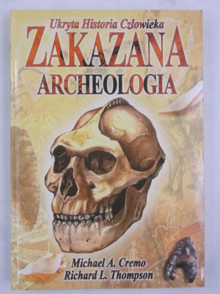 Cremo Michael A. - Zakazana archeologia