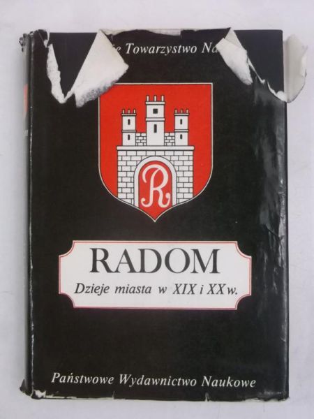 Radom. Dzieje miasta w XIX i XX wieku