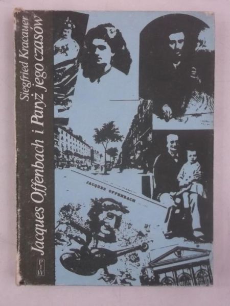 Jacques Offenbach i Paryż jego czasów