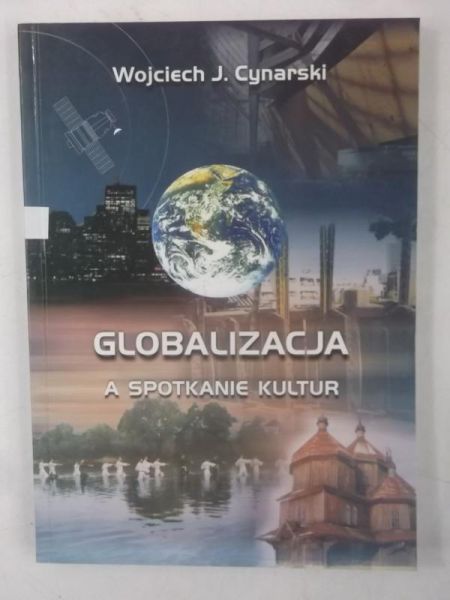 Cynarski Wojciech J. - Globalizacja a spotkanie kultur