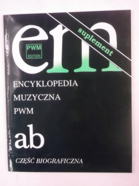 Dziębowska Elżbieta (red.) - Encyklopedia muzyczna PWN