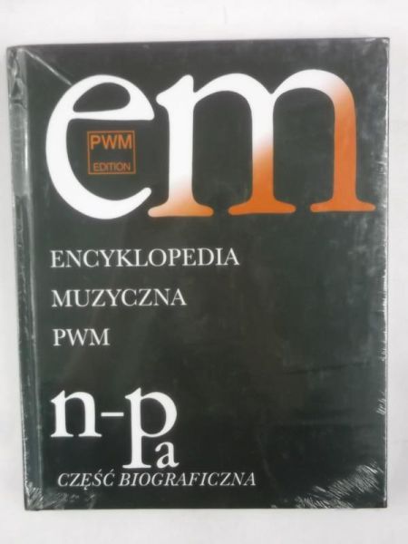 Dziębowska Elżbieta (red.) - Encyklopedia muzyczna PWM, n-pa, Nowa