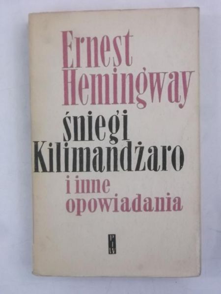 Śniegi Kilimandżaro i inne opowiadania