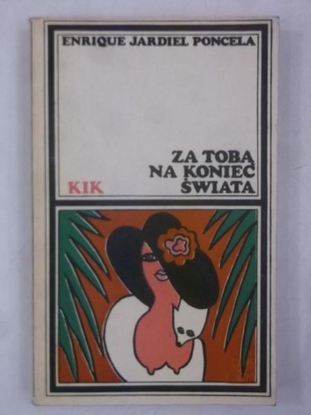 Poncela Enrique Jardie - Za tobą na koniec świata