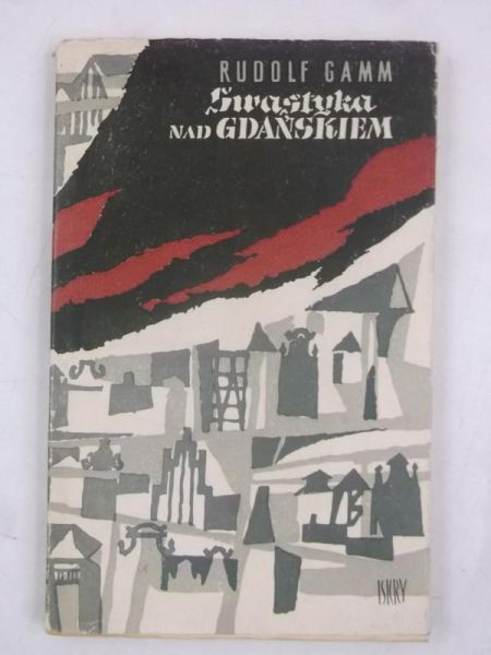 Gamm Rudolf - Swastyka nad Gdańskiem
