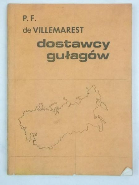 Villemarest de P. F. - Dostawcy gułagów