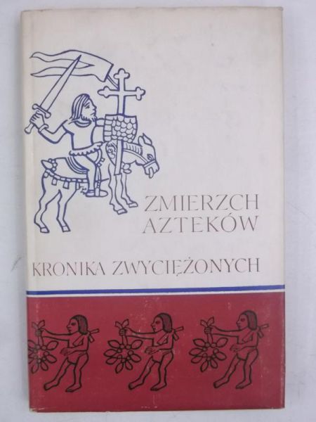 Zmierzch Azteków. Kronika Zwyciężonych