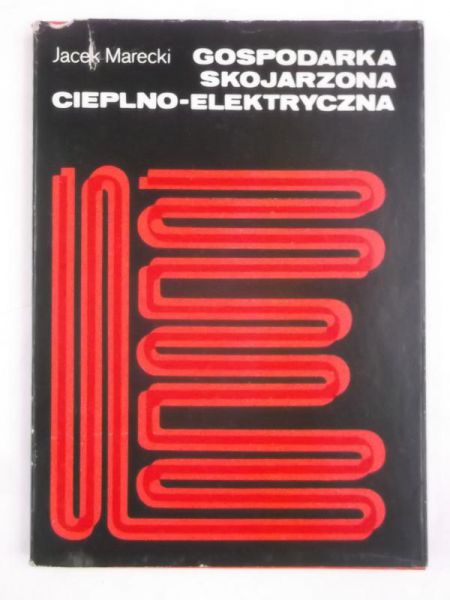 Marecki Jacek - Gospodarka skojarzona cieplno-elektryczna