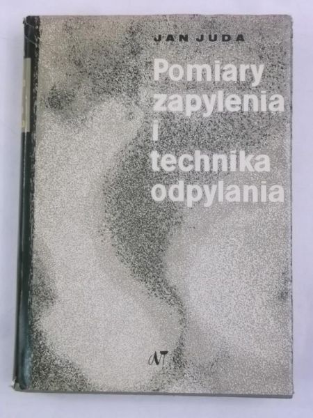 Juda Jan - Pomiary zapylenia i technika odpylania