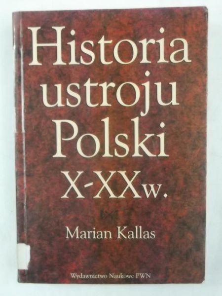 Historia ustroju Polski X - XX w.