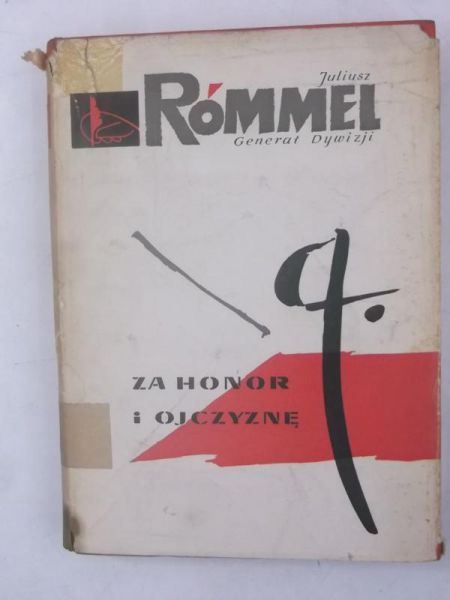 Rómmel Juliusz  - Za honor i ojczyznę