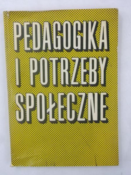 Pedagogika i potrzeby społeczne
