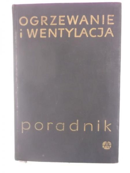 Kołodziejczyk Leon - Ogrzewanie i wentylacja. Poradnik