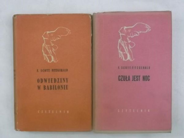 Fitzgerald Francis Scott - Czuła jest noc / Odwiedziny w Babilonie