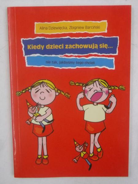Kiedy dzieci zachowują się… nie tak, jakbyśmy chcieli