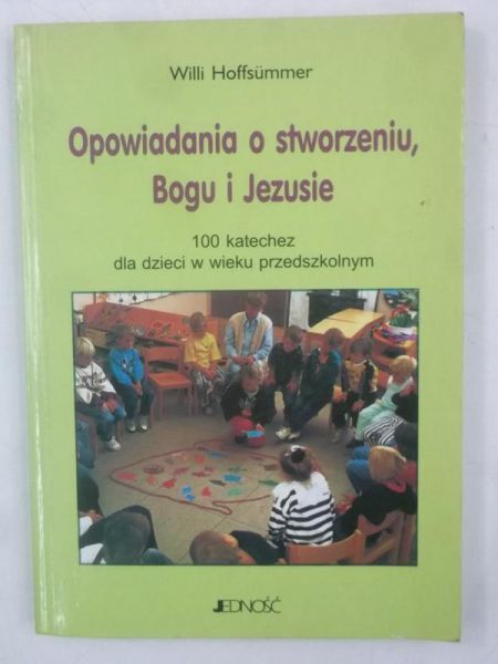 Hoffsummer Willi - Opowiadania o stworzeniu, Bogu i Jezusie