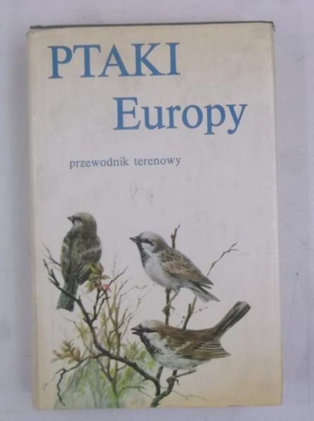 Ptaki Europy. Przewodnik terenowy