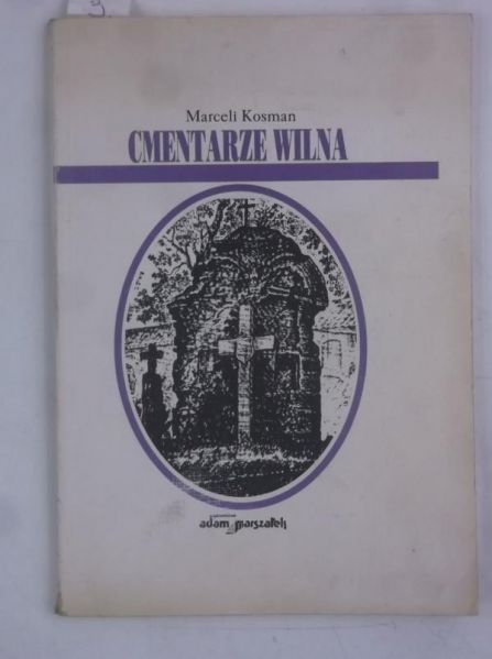 Kosman Marceli - Cmentarze Wilna