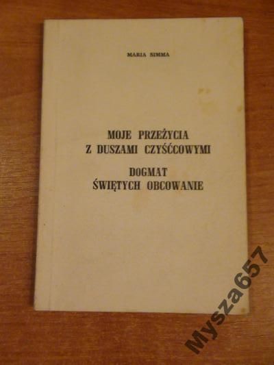 Simma Moje Przeżycia Z Duszami Czyśćcowymi