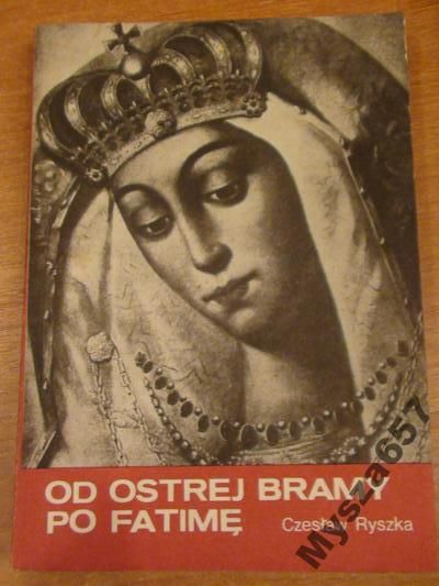Od Ostrej Bramy Po Fatimę