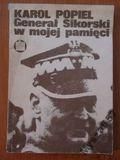 Karol Popiel GENERAŁ SIKORSKI W MOJEJ PAMIĘCI