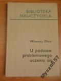 U Podstaw Problemowego Uczenia Się S. Bn