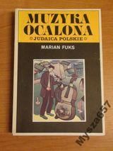 Fuks MUZYKA OCALONA Judaica Polskie