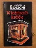 Juliette Benzoni W ŁOŻNICACH KRÓLÓW