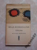 ACHMADULINA BELLA Struna Wiersze wybrane