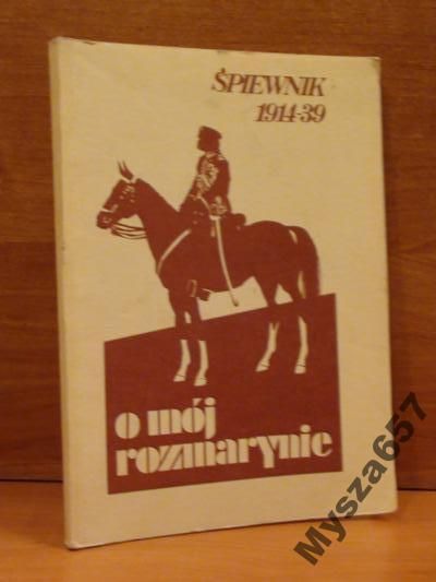 ŚPIEWNIK 1914-39 O mój rozmaryne