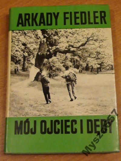 Fiedler MÓJ OJCIEC I DĘBY