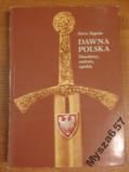 Dawna Polska Narodziny, Rozkwit, Upadek