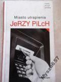 MIASTO UTRAPIENIA s. Nowa Proza Polska