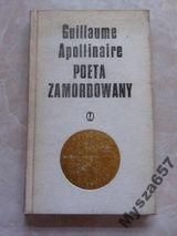 APOLLINAIRE Poeta zamordowany przekład HARTWIG