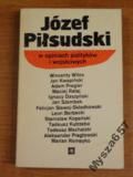 Józef Piłsudski W Opiniach Polityków