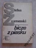 Żeromski BICZE Z PIASKU Szkice publicystyczne