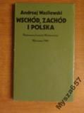 Wschód, Zachód I Polska