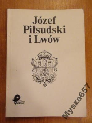 Wereszyca JÓZEF PIŁSUDSKI I LWÓW