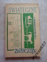 ŚWIĄTECZNE ZWYCZAJE Obyczaje